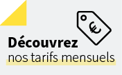 Découvrez nos tarifs mensuels